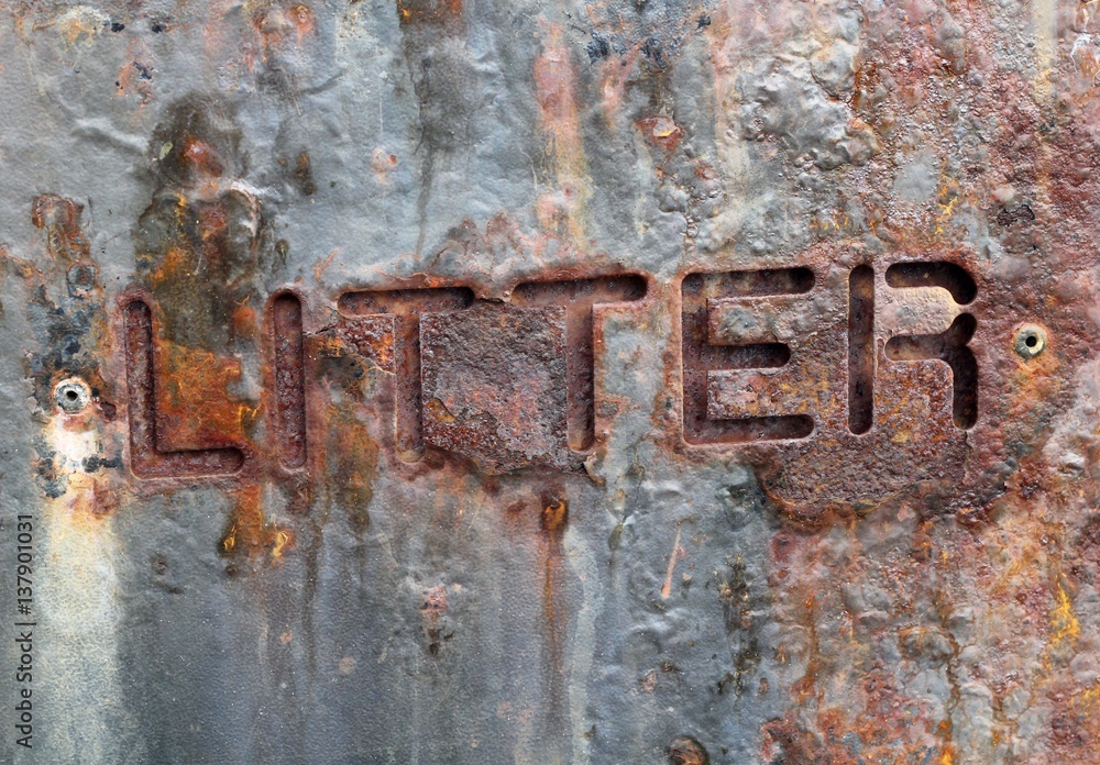 Grunge metal litter sign , weathered and rusted 