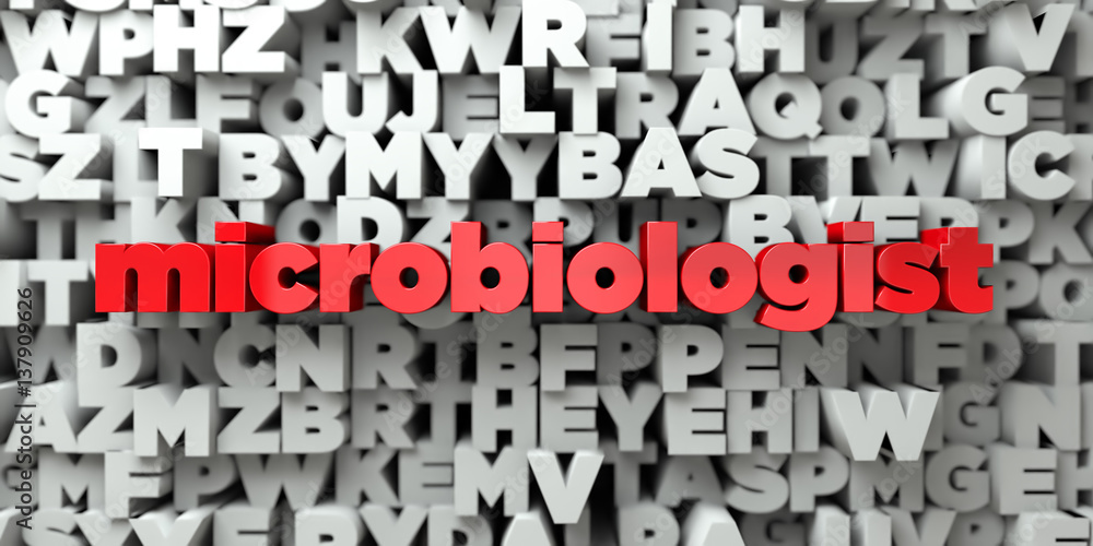 microbiologist -  Red text on typography background - 3D rendered royalty free stock image. This image can be used for an online website banner ad or a print postcard.