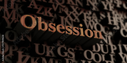 Obraz na płótnie Obsession - Wooden 3D rendered letters/message