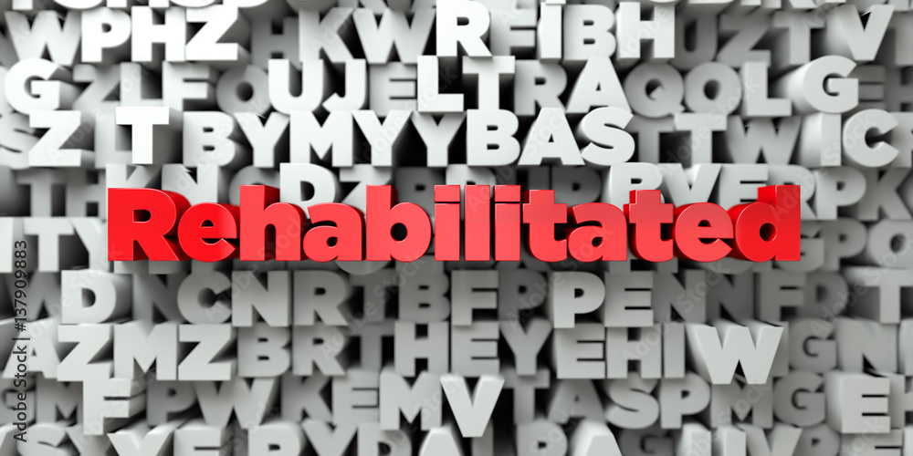 Rehabilitated - Red text on typography background - 3D rendered royalty free stock image. This image can be used for an online website banner ad or a print postcard. Rehabilitated - Red text on typography background - 3D rendered royalty free stock image. This image can be used for an online website banner ad or a print postcard.