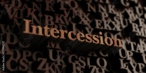 Intercession - Wooden 3D rendered letters/message.  Can be used for an online banner ad or a print postcard.