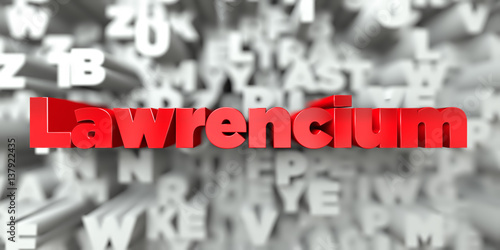 Fotografie Lawrencium -  Red text on typography background - 3D rendered royalty free stock image