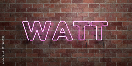 WATT - fluorescent Neon tube Sign on brickwork - Front view - 3D rendered royalty free stock picture. Can be used for online banner ads and direct mailers..