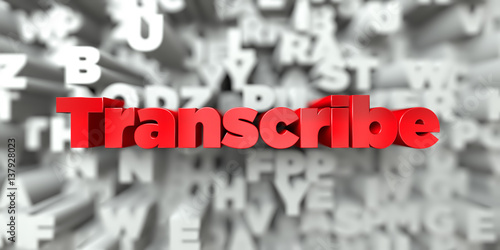 Принти на полотні Transcribe -  Red text on typography background - 3D rendered royalty free stock image