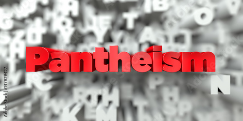 Pantheism -  Red text on typography background - 3D rendered royalty free stock image. This image can be used for an online website banner ad or a print postcard.