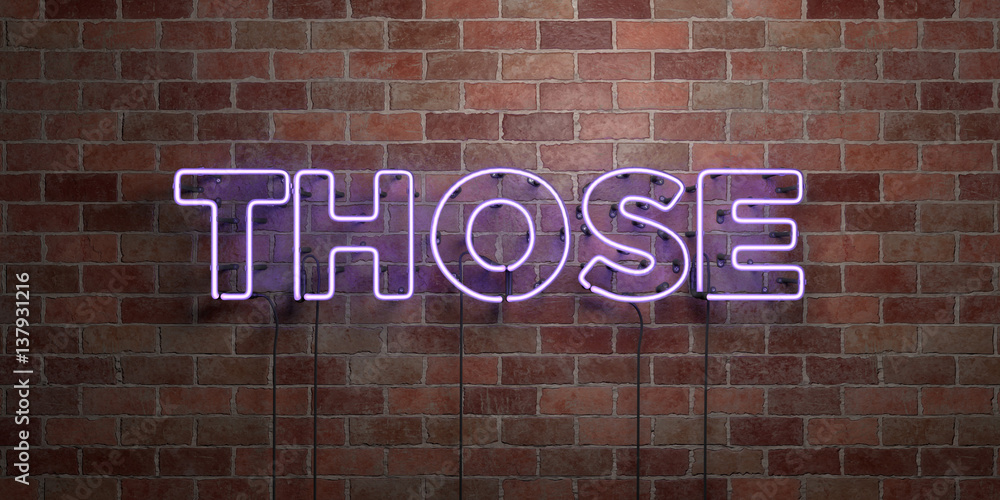 Fototapeta premium THOSE - fluorescent Neon tube Sign on brickwork - Front view - 3D rendered royalty free stock picture. Can be used for online banner ads and direct mailers..