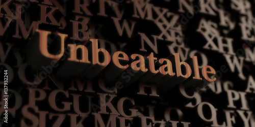 Unbeatable - Wooden 3D rendered letters/message.  Can be used for an online banner ad or a print postcard.