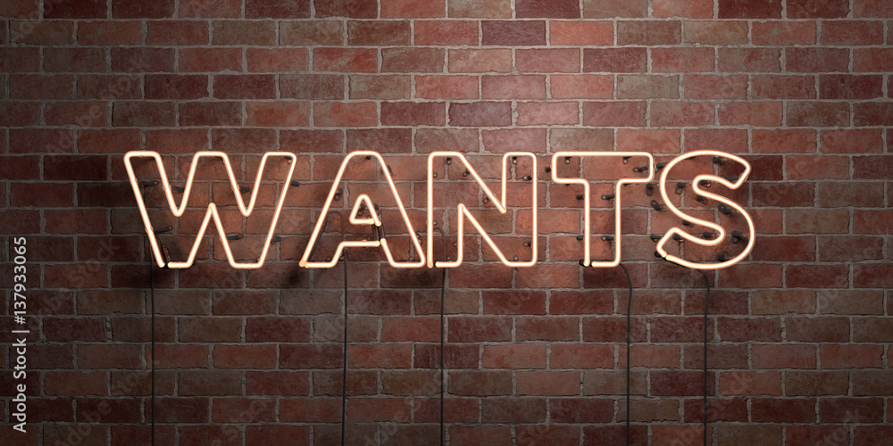 Obraz premium WANTS - fluorescent Neon tube Sign on brickwork - Front view - 3D rendered royalty free stock picture. Can be used for online banner ads and direct mailers..