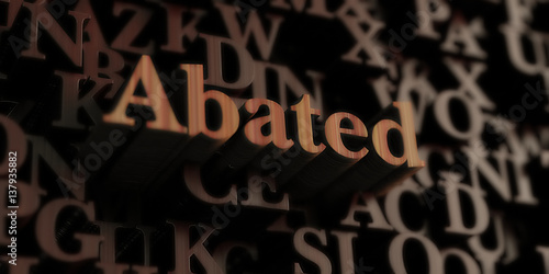 Abated - Wooden 3D rendered letters/message. Can be used for an online banner ad or a print postcard.
