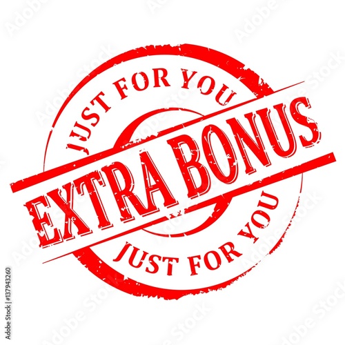 Damaged round red stamp with the word -  extra bonus, just for you - vector eps