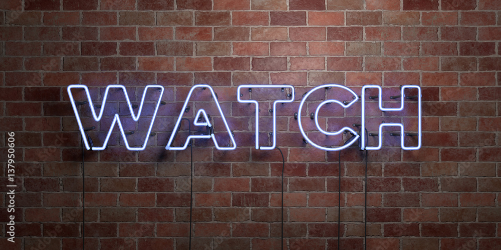Obraz premium WATCH - fluorescent Neon tube Sign on brickwork - Front view - 3D rendered royalty free stock picture. Can be used for online banner ads and direct mailers..