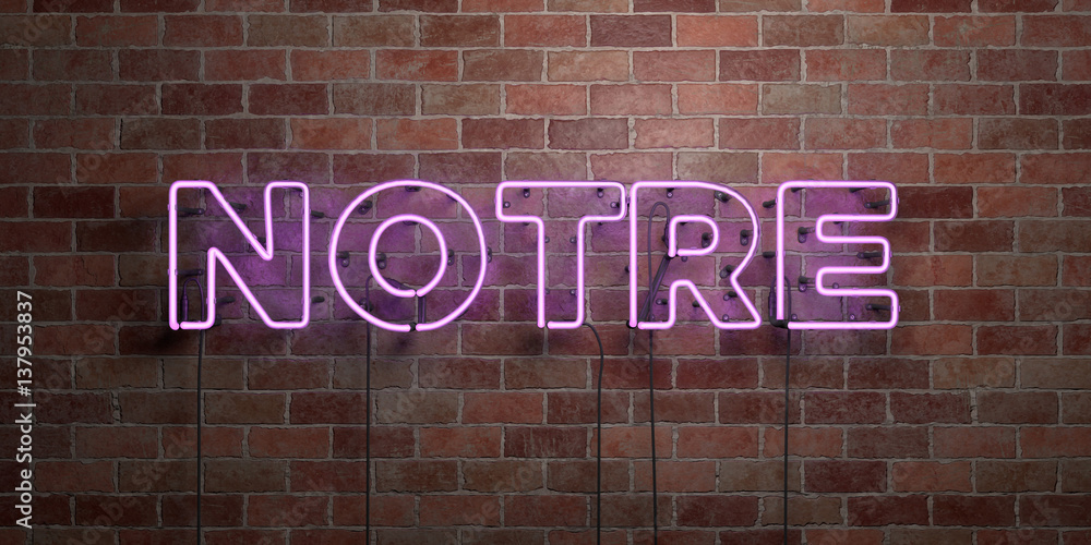 Obraz premium NOTRE - fluorescent Neon tube Sign on brickwork - Front view - 3D rendered royalty free stock picture. Can be used for online banner ads and direct mailers..