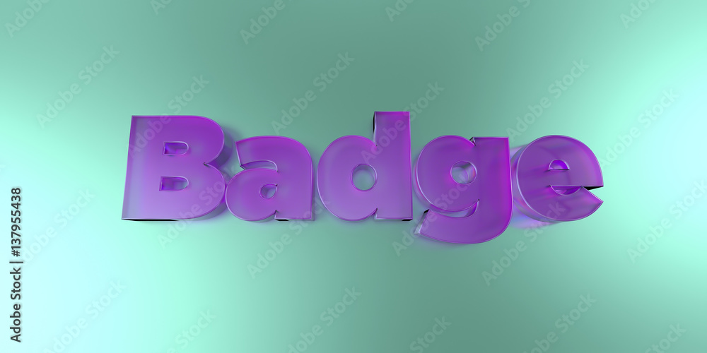 Badge - colorful glass text on vibrant background - 3D rendered royalty free stock image. Badge - colorful glass text on vibrant background - 3D rendered royalty free stock image.