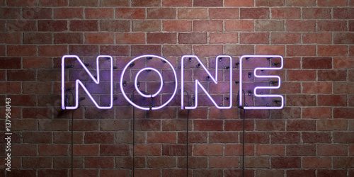 NONE - fluorescent Neon tube Sign on brickwork - Front view - 3D rendered royalty free stock picture. Can be used for online banner ads and direct mailers..