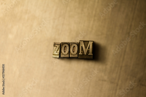 ZOOM - close-up of grungy vintage typeset word on metal backdrop. Royalty free stock illustration. Can be used for online banner ads and direct mail.
