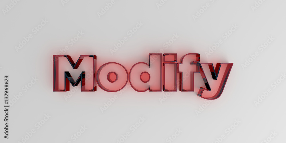 Modify - Red glass text on white background - 3D rendered royalty free stock image. Modify - Red glass text on white background - 3D rendered royalty free stock image.