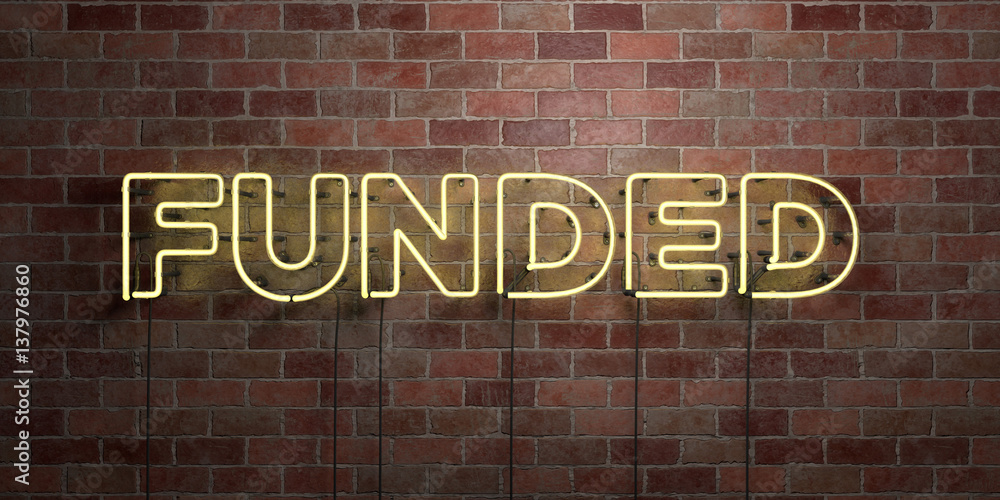 Obraz premium FUNDED - fluorescent Neon tube Sign on brickwork - Front view - 3D rendered royalty free stock picture. Can be used for online banner ads and direct mailers..