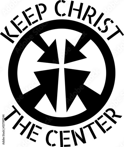 Keep Christ the Center