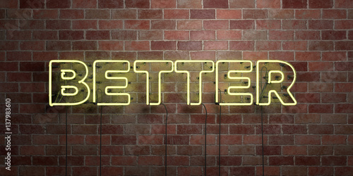 Carta da parati BETTER - fluorescent Neon tube Sign on brickwork - Front view - 3D rendered royalty free stock picture