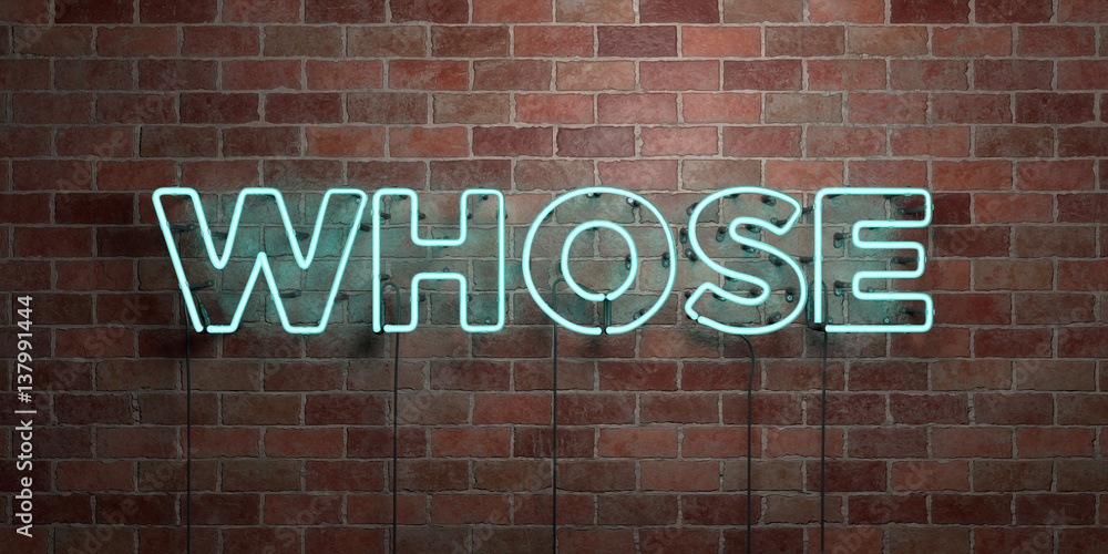 WHOSE - fluorescent Neon tube Sign on brickwork - Front view - 3D rendered royalty free stock picture. Can be used for online banner ads and direct mailers.. WHOSE - fluorescent Neon tube Sign on brickwork - Front view - 3D rendered royalty free stock picture. Can be used for online banner ads and direct mailers..