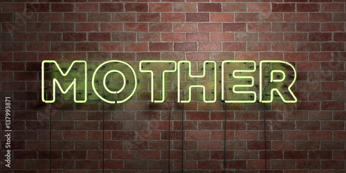 MOTHER - fluorescent Neon tube Sign on brickwork - Front view - 3D rendered royalty free stock picture. Can be used for online banner ads and direct mailers..