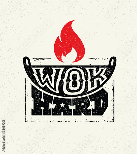 Wok Hard Street Food Festival Vector Illustration. Handmade Lettering Design Concept On Rough Background.