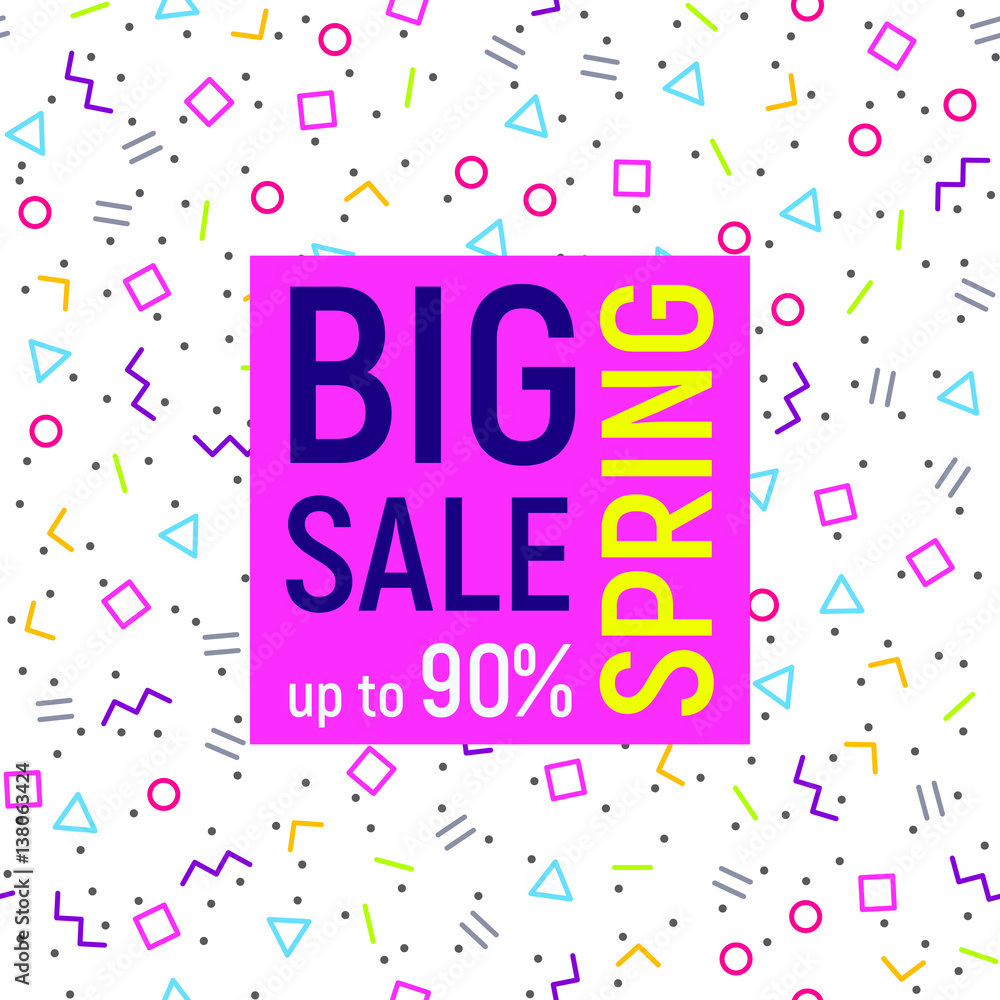 Big spring sale geometric background, memphis style, neon colors Big spring sale geometric background, memphis style, neon colors