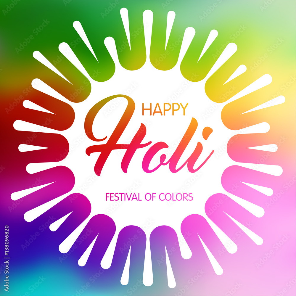 Holi Festival of Colors Holi Festival of Colors