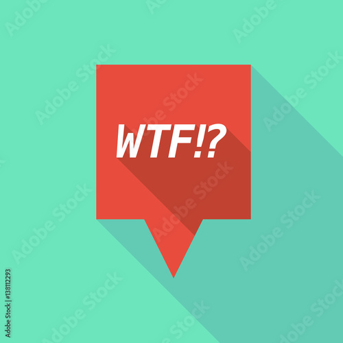 Long shadow tooltip with    the text WTF!?