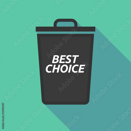 Long shadow trash can with the text BEST CHOICE