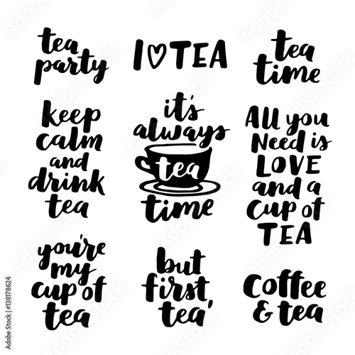 Set of vector hand written quotes about tea. Brush lettering with drink phrases. Collection of tea typography with black ink on white isolated background.