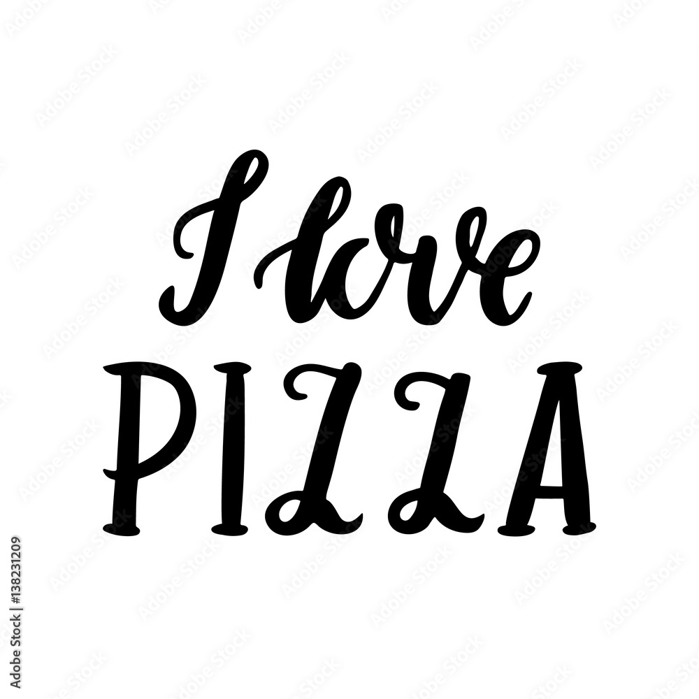 The handdrawing inscription "I love pizza", of black ink on a white background. It can be used