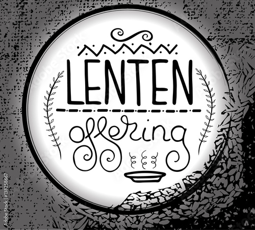 Handwritten word Lenten offering.   Start of fasting, The symbol of the Christian religion. Vector design. Hand illustration..