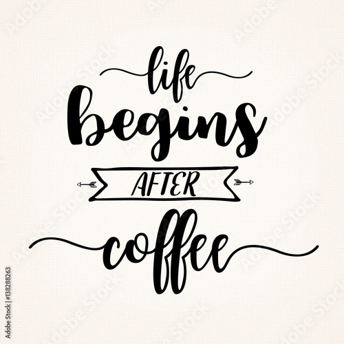 Calligraphy style Coffee shop promotion motivation. Graphic design lifestyle lettering. Sketch mug inspiration vector type. Quote coffee typography set. 