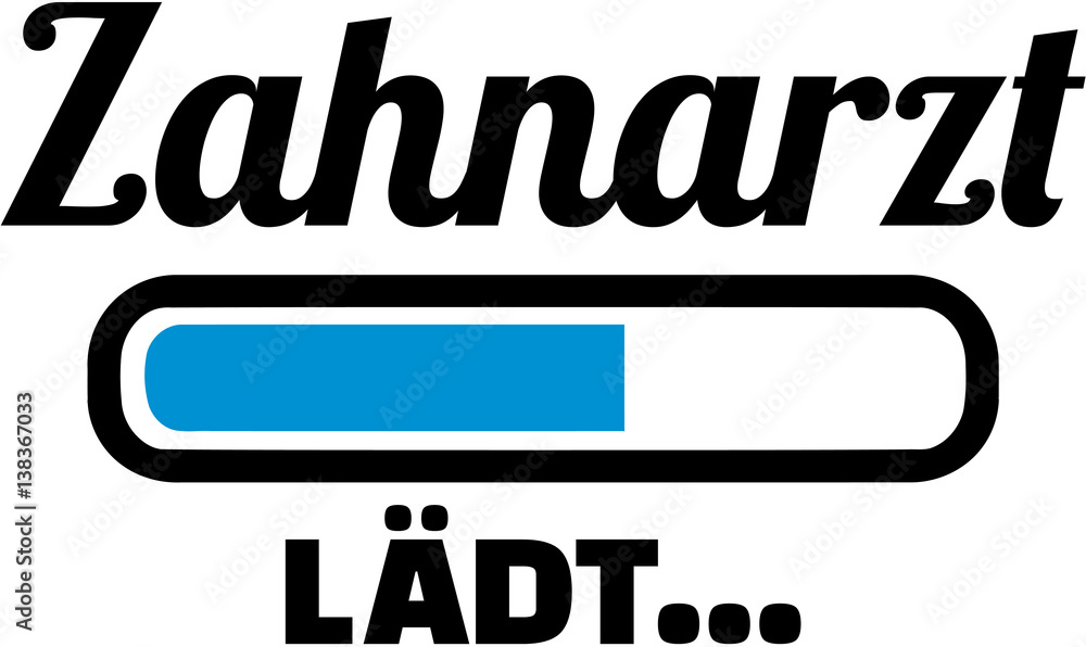 Dentist german job title with Loading bar Dentist german job title with Loading bar