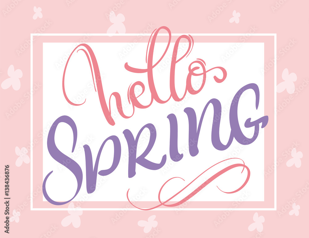 Hello Spring words on white background frame. Calligraphy lettering Vector illustration EPS10