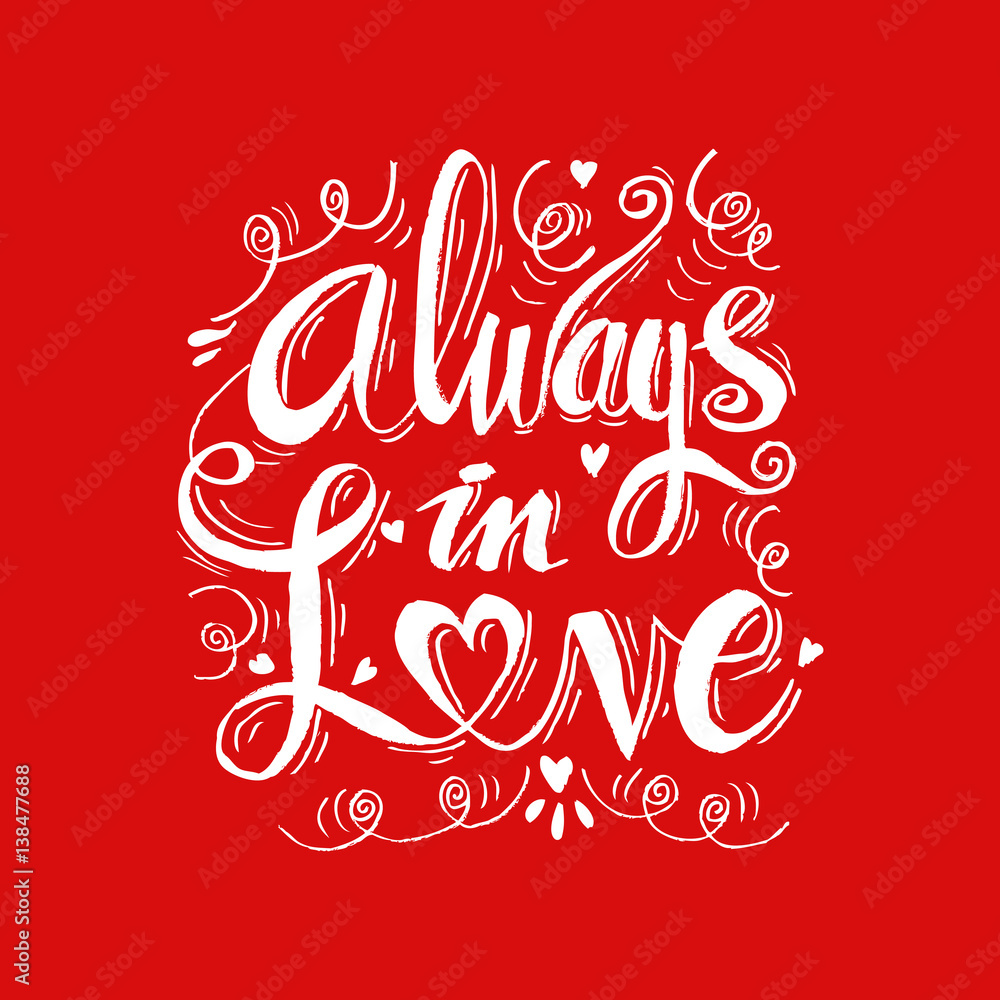 Always in love handwritten calligraphy lettering qu