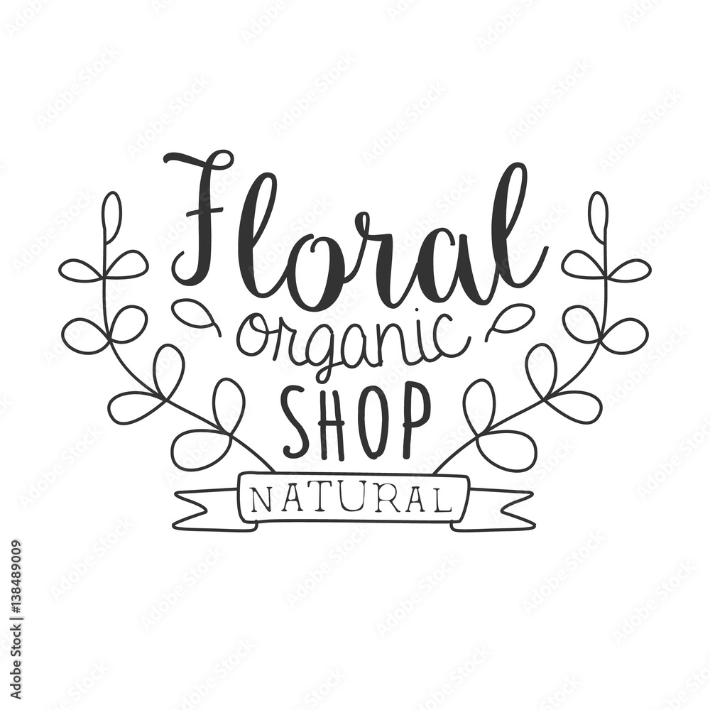 Natural Floral Organic Shop Black And White Promo Sign Design Template With Calligraphic Text