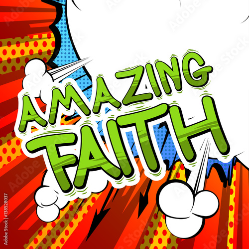 Amazing Faith - Comic book style word on abstract background.