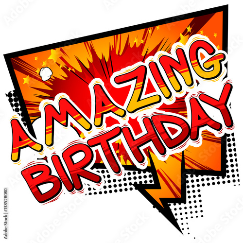 Amazing Birthday - Comic book style word on comic book abstract background.