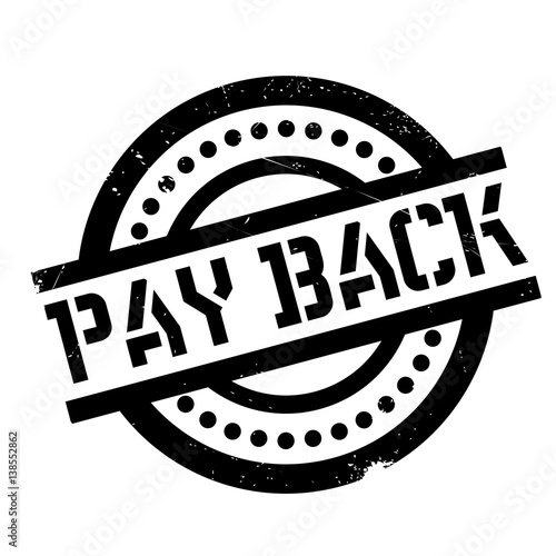 Pay Back rubber stamp. Grunge design with dust scratches. Effects can be easily removed for a clean, crisp look. Color is easily changed.