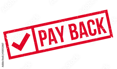 Pay Back rubber stamp. Grunge design with dust scratches. Effects can be easily removed for a clean, crisp look. Color is easily changed.