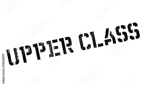 Upper Class rubber stamp. Grunge design with dust scratches. Effects can be easily removed for a clean, crisp look. Color is easily changed.