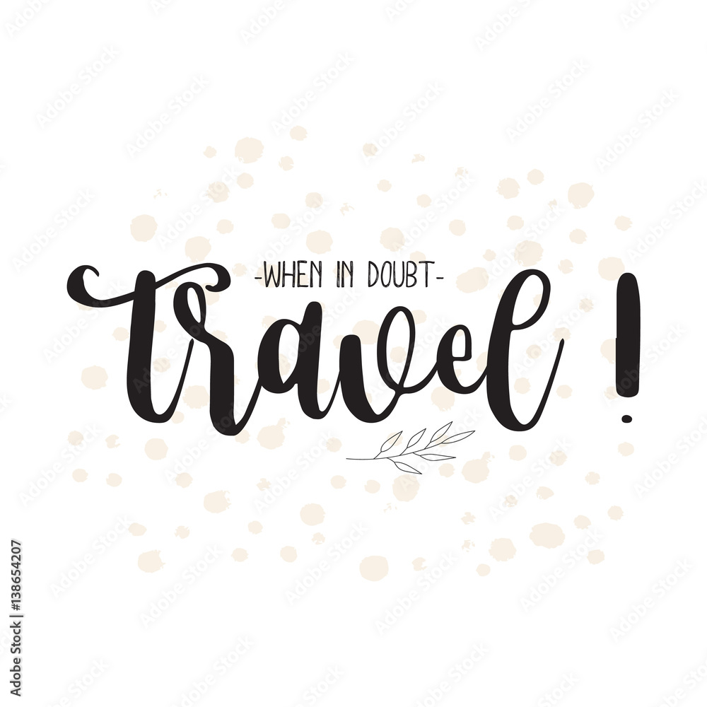 Travel life style inspiration quotes lettering. graphic design element. Lets go explore. Every picture tells a story