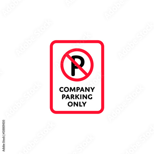 Free Download Company parking only roadsign isolated on white background vector illustration. Car parking regulation symbol, traffic sign, road information and help, roadway auto service icon - GFXLoad