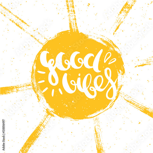 Good vibes lettering on a sunny background, vector illustration.