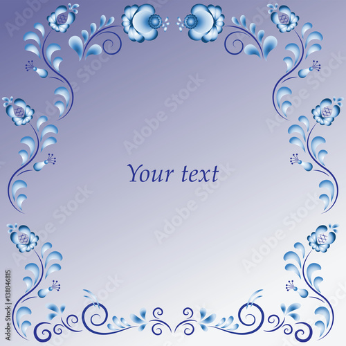 Blue frame. Gzhel.Template design in ethnic style Gzhel porcelain painting with flowers branches and leaves. Vector.