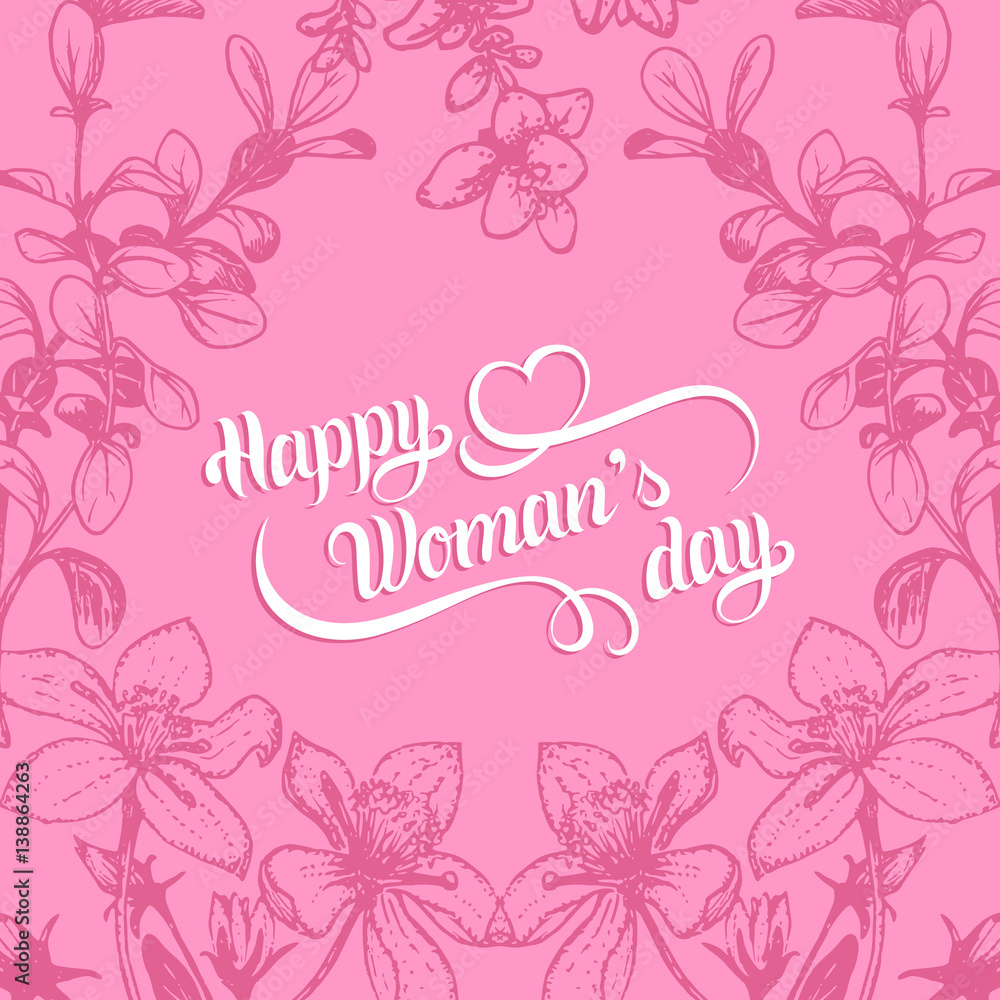 Happy Woman's day hand lettering card. Floral background. Vector 8 March curly calligraphy with flowers illustration.