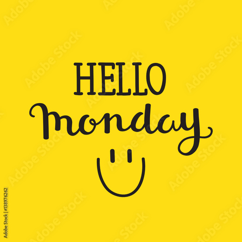 HAPPY MONDAY 