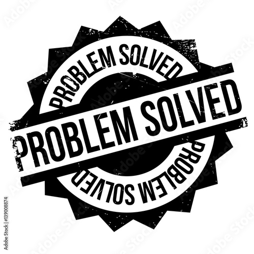 Problem Solved rubber stamp. Grunge design with dust scratches. Effects can be easily removed for a clean, crisp look. Color is easily changed.